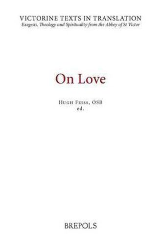 VTT 02 On Love, Feiss: A Selection of Works of Hugh, Adam, Achard, Richard, and Godfrey of St Victor