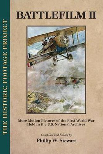 Cover image for Battlefilm II: More Motion Pictures of the First World War Held in the U.S. National Archives