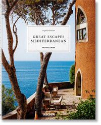 Cover image for Great Escapes Mediterranean. The Hotel Book