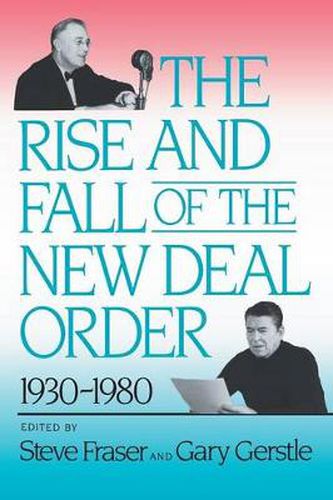 Cover image for The Rise and Fall of the New Deal Order, 1930-1980