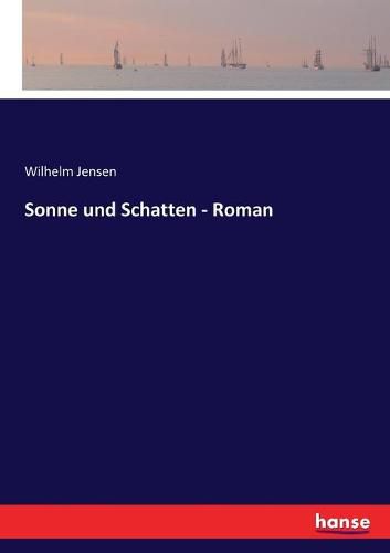 Sonne und Schatten - Roman