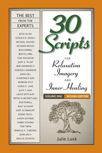 Cover image for 30 Scripts for Relaxation, Imagery & Inner Healing Volume 1 - Second Edition