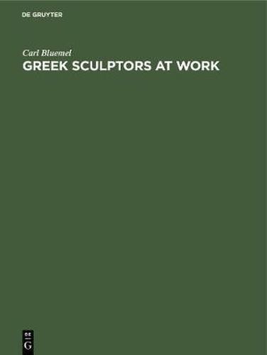 Cover image for Greek Sculptors at Work