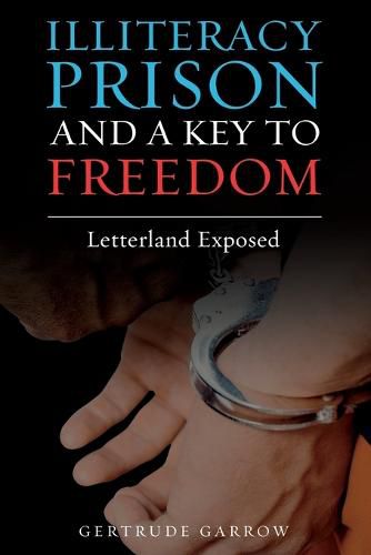 Cover image for Illiteracy Prison and a Key to Freedom: Letterland Exposed