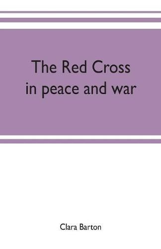 Cover image for The Red Cross: in peace and war