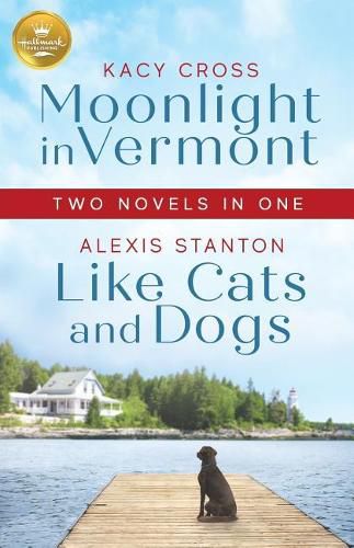 Cover image for Moonlight in Vermont and Like Cats and Dogs: Two Novels in One