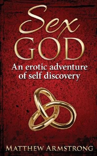 Cover image for Sex God: An Erotic Adventure of Self Discovery