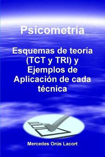 Cover image for Psicometria - Esquemas de teoria (TCT y TRI) y Ejemplos de Aplicacion de cada tecnica