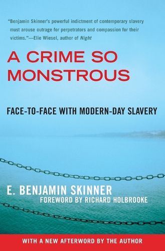 Cover image for A Crime So Monstrous: Face-To-Face with Modern-Day Slavery