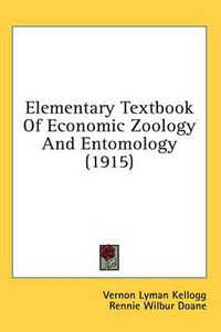 Cover image for Elementary Textbook of Economic Zoology and Entomology (1915)