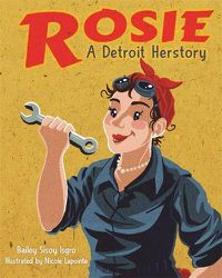 Cover image for Rosie, A Detroit Herstory