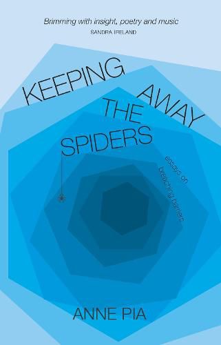 Cover image for Keeping Away the Spiders: Essays on Breaching Barriers