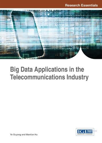 Cover image for Big Data Applications in the Telecommunications Industry