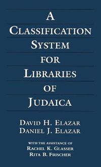 Cover image for A Classification System for Libraries of Judaica