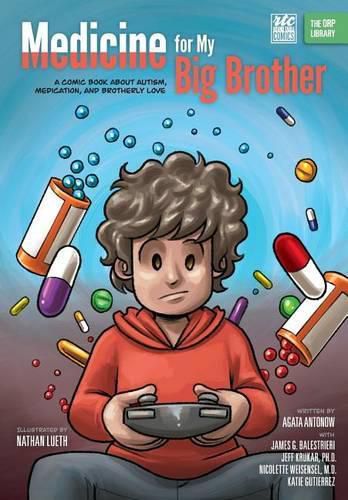 Cover image for Medicine for My Big Brother: A Comic Book About Autism, Medication, and Brotherly Love