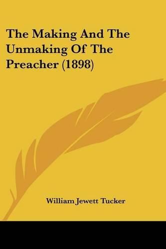 The Making and the Unmaking of the Preacher (1898)