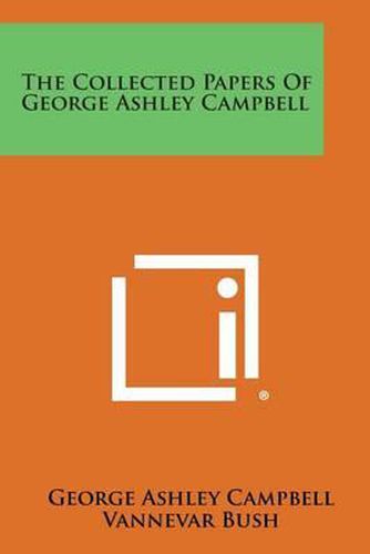 The Collected Papers of George Ashley Campbell