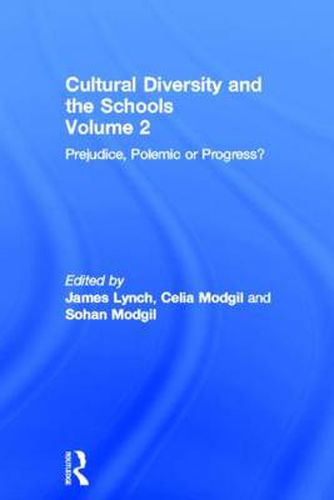 Cover image for Cultural Diversity And The Schools: Volume 2: Prejudice, Polemic Or Progress?