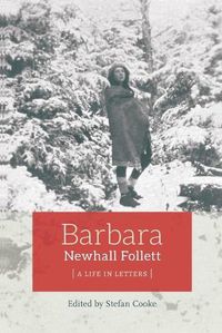 Cover image for Barbara Newhall Follett: A Life in Letters