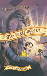 Cover image for The Spoon in the Bathroom Wall
