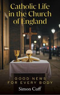 Cover image for Catholic Life in the Church of England