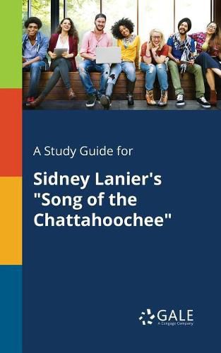 Cover image for A Study Guide for Sidney Lanier's Song of the Chattahoochee