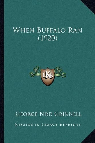 Cover image for When Buffalo Ran (1920) When Buffalo Ran (1920)