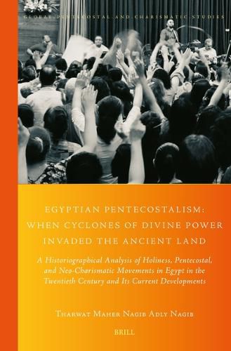 Cover image for Egyptian Pentecostalism: When Cyclones of Divine Power Invaded the Ancient Land