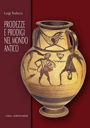 Cover image for Prodezze E Prodigi Nel Mondo Antico: Oriente E Occidente