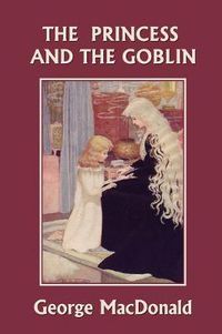 Cover image for The Princess and the Goblin (Yesterday's Classics)