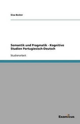 Cover image for Semantik und Pragmatik - Kognitive Studien Portugiesisch-Deutsch