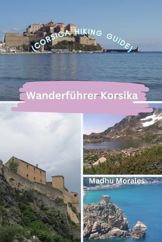 Wanderfuehrer Korsika (Corsica Hiking Guide)