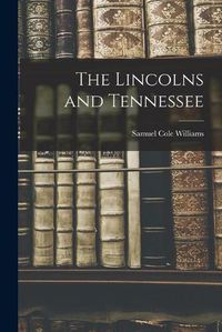 Cover image for The Lincolns and Tennessee