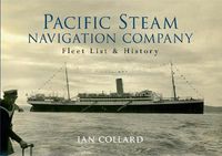 Cover image for Pacific Steam Navigation Company: Fleet List & History