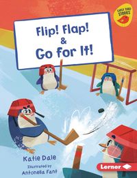 Cover image for Flip! Flap! & Go for It!