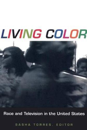 Cover image for Living Color: Race and Television in the United States