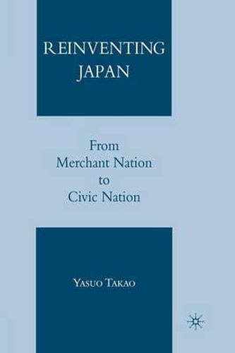 Cover image for Reinventing Japan: From Merchant Nation to Civic Nation