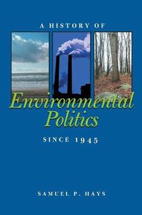 Cover image for History of Environmental Politics Since 1945, A