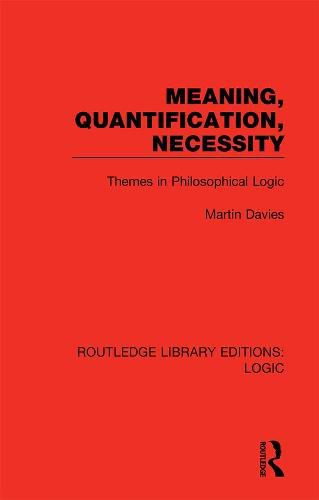 Cover image for Meaning, Quantification, Necessity: Themes in Philosophical Logic