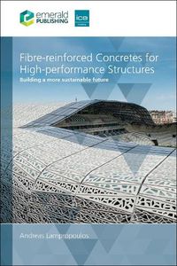 Cover image for Fibre-reinforced Concretes for High-performance Structures