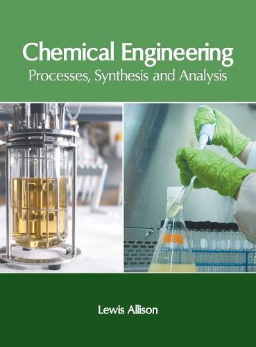 Cover image for Chemical Engineering: Processes, Synthesis and Analysis