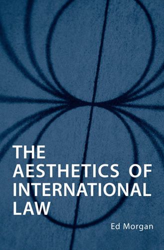 Cover image for The Aesthetics of International Law