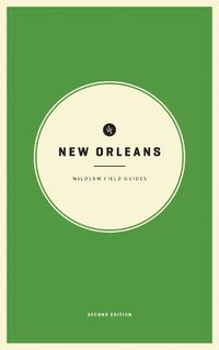 Cover image for Wildsam Field Guides: New Orleans