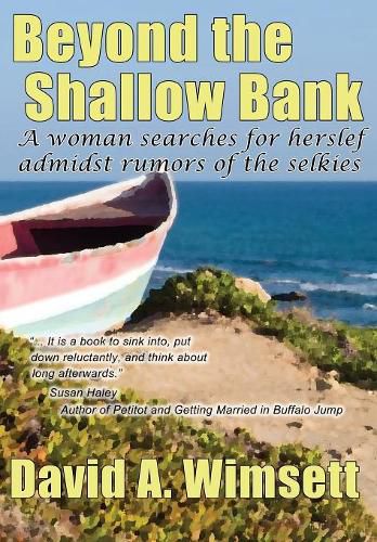 Cover image for Beyond the Shallow Bank: A woman searches for herself amidst rumors of the selkies