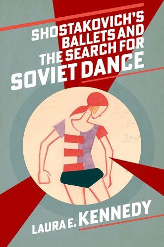 Cover image for Shostakovich's Ballets and the Search for Soviet Dance