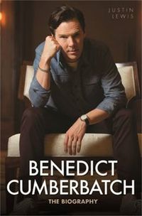 Cover image for Benedict Cumberbatch: The Biography