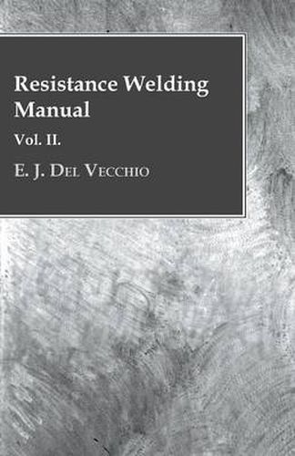 Cover image for Resistance Welding Manual - Vol II