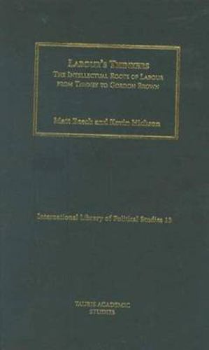 Labour's Thinkers: The Intellectual Roots of Labour from Tawney to Gordon Brown