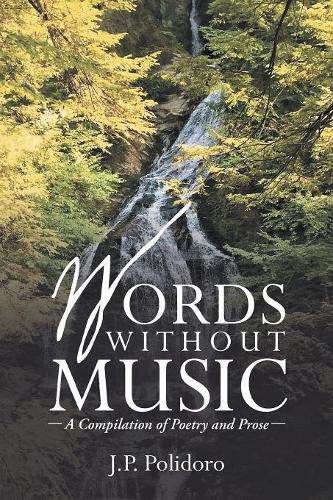 Cover image for Words Without Music: -A Compilation of Poetry and Prose-