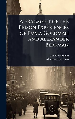 Cover image for A Fragment of the Prison Experiences of Emma Goldman and Alexander Berkman